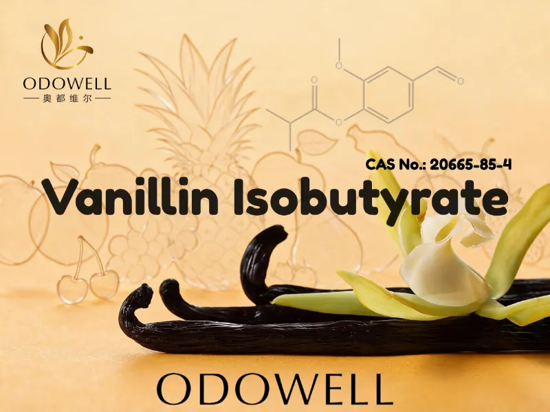​ODOWELL Merekomendasikan Vanillin Isobutyrate untuk Aplikasi Wewangian Manis, Krim, dan Gourmand